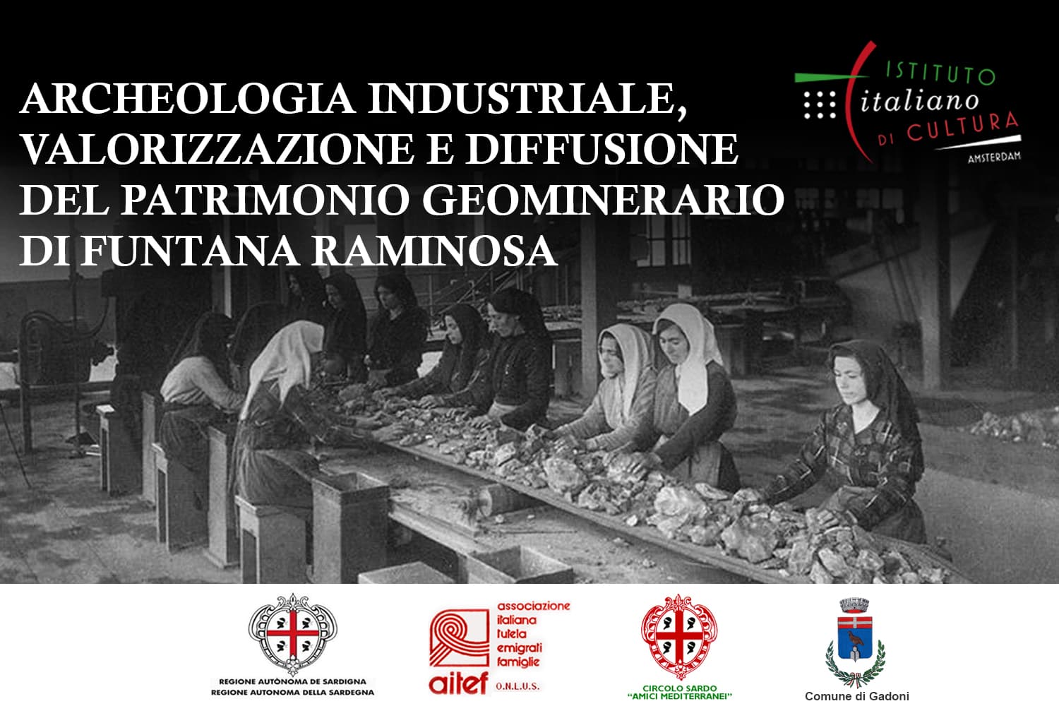 Archeologia Industriale, Valorizzazione e Diffusione del Patrimonio Geominerario di Funtana Raminosa